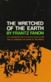The wretched of the earth por Frantz Fanon