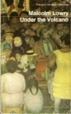 Under the Volcano by Malcolm Lowry