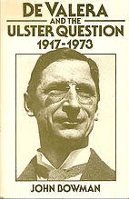 De Valera and the Ulster Question 1917-1973…