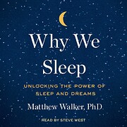 Why We Sleep by Matthew Walker