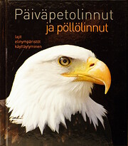 Päiväpetolinnut ja pöllölinnut: Lajit…