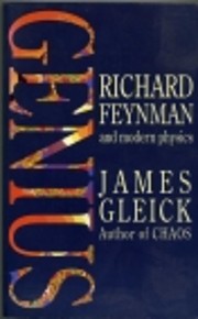 Genius: Richard Feynman and Modern Physics…