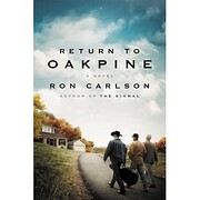 Return to Oakpine: A Novel di Ron Carlson
