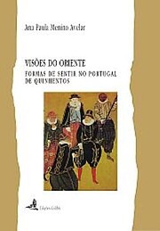 Visões do Oriente. Formas de Sentir no…