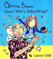 Clarice Bean, Guess Who's Babysitting? de…
