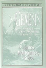 Genesis: An Expositional Commentary, Vol. 2:…