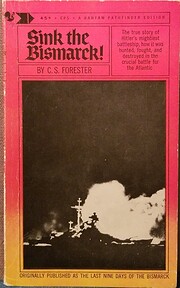 Sink the Bismarck! – tekijä: C. S.…