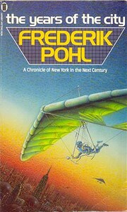 The Years of the City de Frederik Pohl