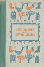 Hans Brinker or the Silver Skates by Mary…