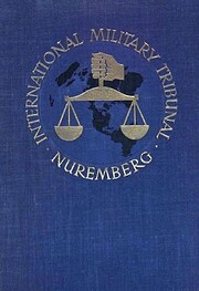 International Military Tribunal, Trial of…