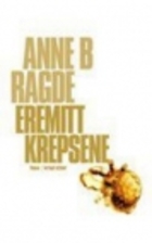 Eremittkrepsene by Anne B. Ragde