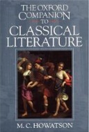 The Oxford companion to classical literature…