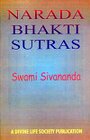 Narada Bhakti Sutras - Sri Swami Sivananda