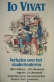 Io vivat : verhalen over het studentenleven…