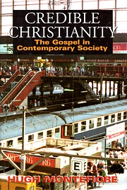 Credible Christianity : the Gospel in…