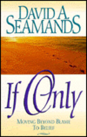 If Only: Moving Beyond Blame to Belief de…