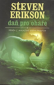 Daň pro ohaře : příběh z Malazské…