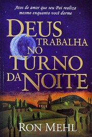 Deus Trabalha no Turno da Noite af Ron Mehl