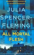 All Mortal Flesh by Julia Spencer-Fleming