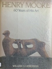 Henry Moore: Sixty Years of His Art av…