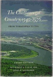 The Chattanooga country, 1540-1976 : from…