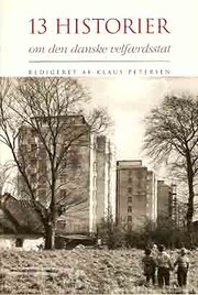 13 historier om den danske velfærdsstat di…