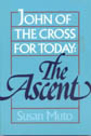John of the Cross for Today: The Ascent por…