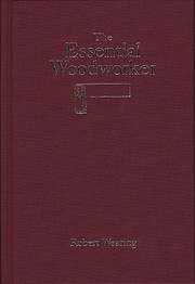 The Essential Woodworker: Skills, Tools And…