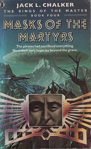 Masks of the Martyrs by Jack L. Chalker