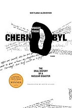 Voices from Chernobyl: The Oral History of a…