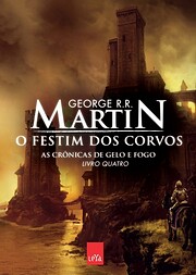 AS CRONICAS DE GELO E FOGO: O FESTIM DOS…