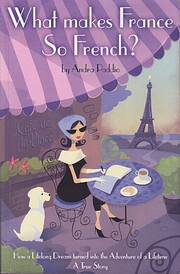 What makes France so french? by Andra Paddio