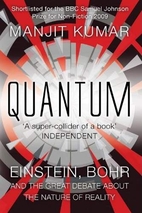 Quantum: Einstein, Bohr, and the Great…