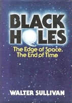 Black Holes: The Edge of Space, The End of…