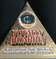 Totally Bizarre! : Exploring the World of…