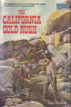 The California Gold Rush by May McNeer