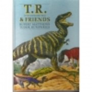T.R. (Tyrannosaurus Rex) & friends por…