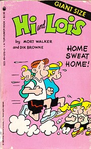 Hi and Lois: Home Sweat Home! por Mort…