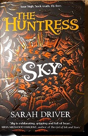 Sky (The Huntress Trilogy) de Sarah Driver