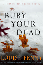 Bury Your Dead by Louise Penny