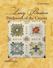 Lucy Boston: Patchwork of the Crosses av…