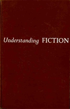 Understanding Fiction by Cleanth Brooks