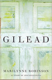 Gilead: A Novel von Marilynne Robinson