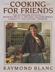 Cooking for Friends por Raymond Blanc