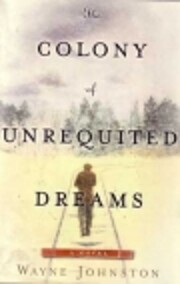 The Colony of Unrequited Dreams: A Novel by…