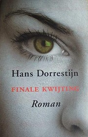 Finale kwijting : roman de Hans Dorrestijn