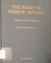 The Heart of Hebrew History: A Study of the…