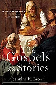 The Gospels as Stories por Jeannine Brown