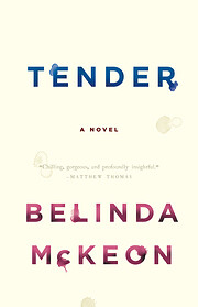 Tender: A Novel de Belinda McKeon