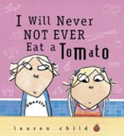 I Will Never Not Ever Eat a Tomato de Lauren…